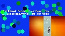 Full E-book  Parisian Lives: Samuel Beckett, Simone de Beauvoir, and Me  For Kindle