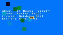 About For Books  Lonely Planet Pocket Seoul (Travel Guide)  Best Sellers Rank : #2