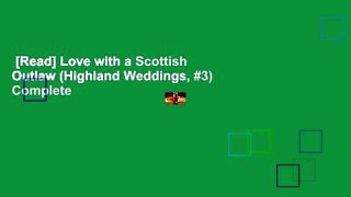 [Read] Love with a Scottish Outlaw (Highland Weddings, #3) Complete