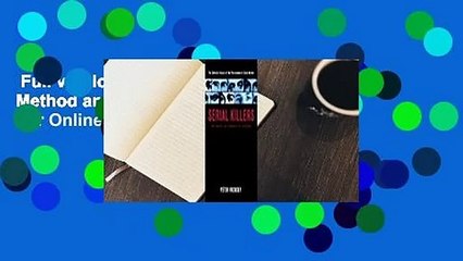 Full version  Serial Killers: The Method and Madness of Monsters  For Online