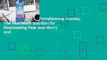 About For Books  Transforming Anxiety: The HeartMath Solution for Overcoming Fear and Worry and
