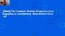 [Read] Ten Caesars: Roman Emperors from Augustus to Constantine  Best Sellers Rank : #4