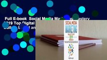 Full E-book  Social Media Marketing Mastery 2019 Top Digital Strategies: How to Build a Brand and