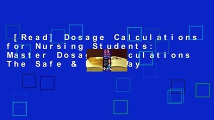 [Read] Dosage Calculations for Nursing Students: Master Dosage Calculations The Safe & Easy Way