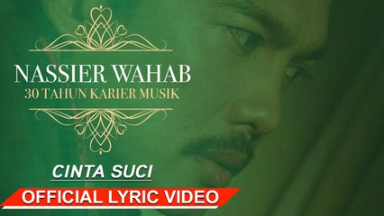 Nassier Wahab - Cinta Suci [Official Lyric Video HD]