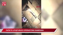 Fatih'te uyuşturucu operasyonu kamerada