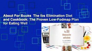 About For Books  The Ibs Elimination Diet and Cookbook: The Proven Low-Fodmap Plan for Eating Well