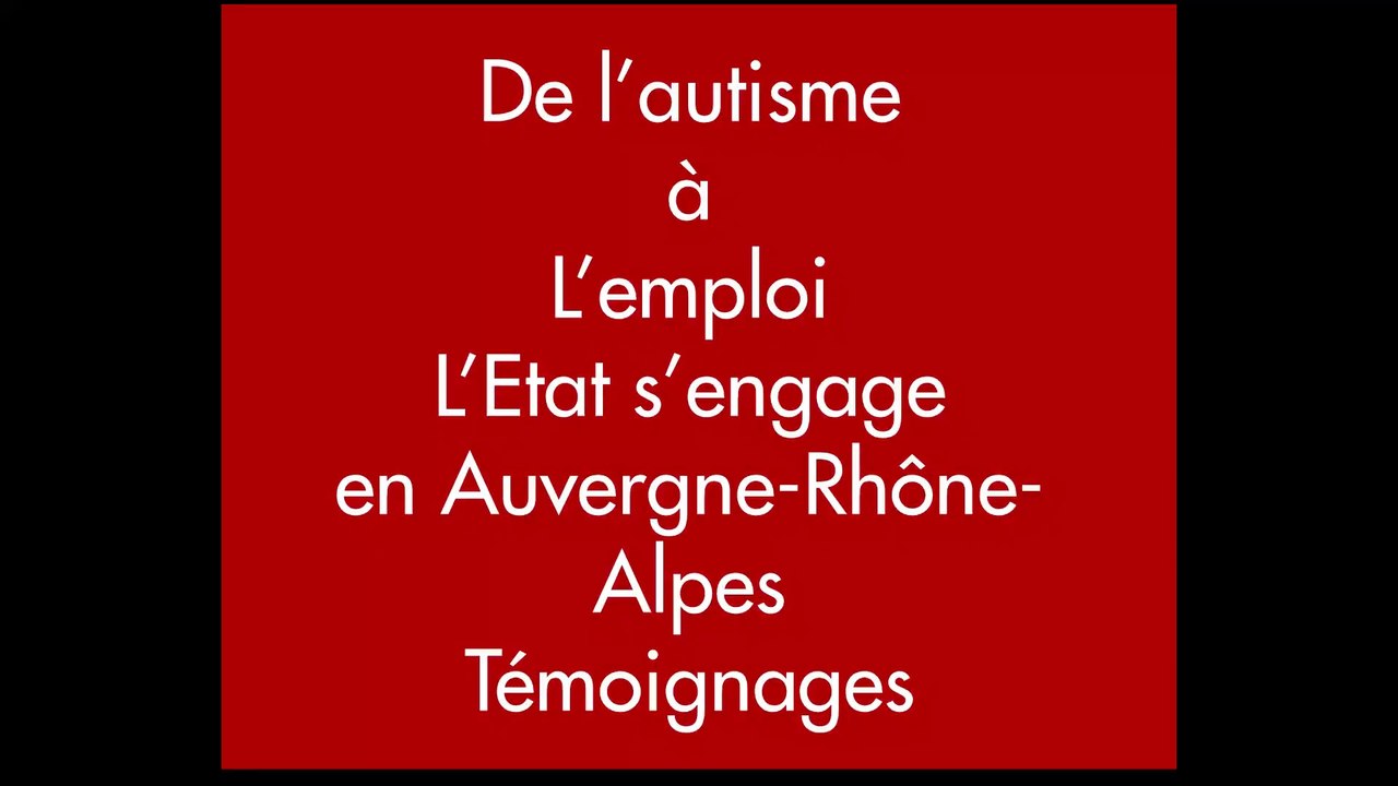 De l’autisme à l’emploi – L’Etat s’engage en Auvergne-Rhône-Alpes