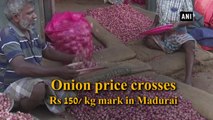 Onion price crosses Rs 150/ kg mark in Madurai