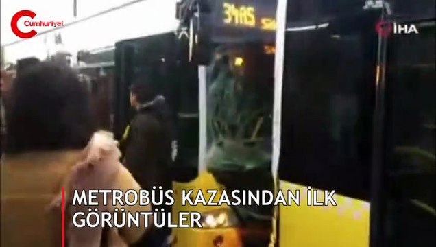 Metrobüs kazasından ilk görüntüler