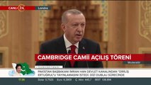 #CANLI Başkan Erdoğan Cambridge Cami Açılış Töreni'nde