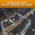 Climate Activists Occupy German Coal Mines