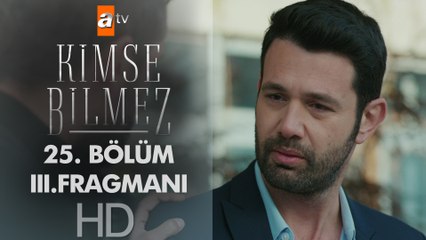 Kimse Bilmez 25. Bölüm 3. Fragmanı