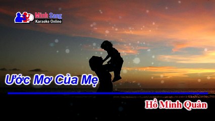Karaoke - Ước Mơ Của Mẹ - Hồ Minh Quân