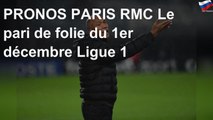 PRONOS PARIS RMC Le pari de folie du 1er décembre Ligue 1