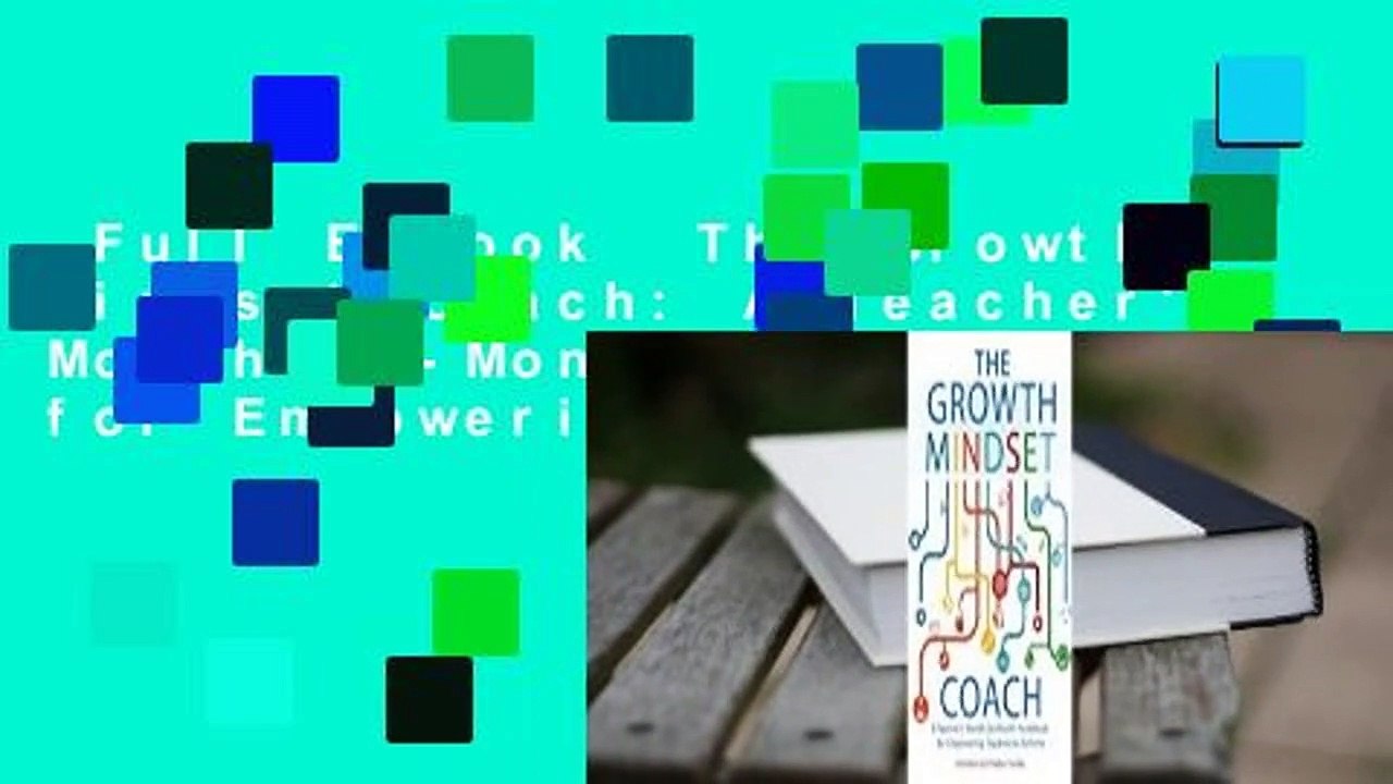 Full E-book  The Growth Mindset Coach: A Teacher's Month-by-Month Handbook for Empowering