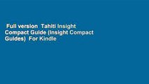 Full version  Tahiti Insight Compact Guide (Insight Compact Guides)  For Kindle