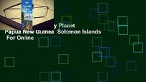 Full E-book  Lonely Planet Papua New Guinea  Solomon Islands  For Online