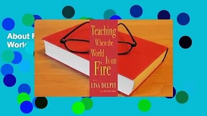 About For Books  Teaching When the World Is on Fire  For Kindle