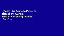 [Read] Jim Cornette Presents: Behind the Curtain - Real Pro Wrestling Stories  For Free