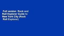 Full version  Rock and Roll Explorer Guide to New York City (Rock   Roll Explorer)  Review