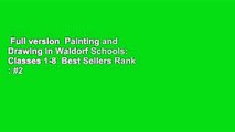 Full version  Painting and Drawing in Waldorf Schools: Classes 1-8  Best Sellers Rank : #2
