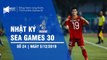 Nhật Ký sea games 30 tối 5/12 | U22 Thái Lan về nước , ĐT nữ Việt Nam vào chung kết  | Next Sports