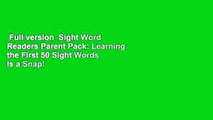 Full version  Sight Word Readers Parent Pack: Learning the First 50 Sight Words Is a Snap!  For