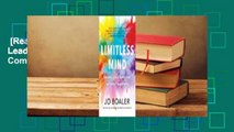 [Read] Limitless Mind: Learn, Lead, and Live Without Barriers Complete