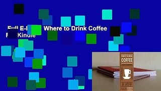 Full E-book  Where to Drink Coffee  For Kindle