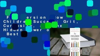 Full version  How Children Succeed: Grit, Curiosity, and the Hidden Power of Character  Best