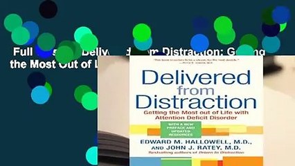 Full version  Delivered from Distraction: Getting the Most Out of Life with Attention Deficit