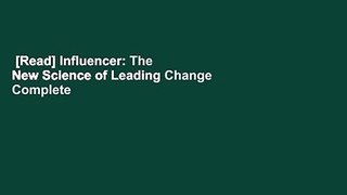 [Read] Influencer: The New Science of Leading Change Complete