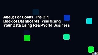 About For Books  The Big Book of Dashboards: Visualizing Your Data Using Real-World Business