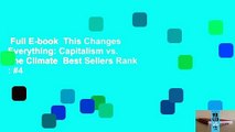 Full E-book  This Changes Everything: Capitalism vs. The Climate  Best Sellers Rank : #4