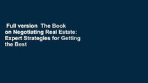 Full version  The Book on Negotiating Real Estate: Expert Strategies for Getting the Best Deals