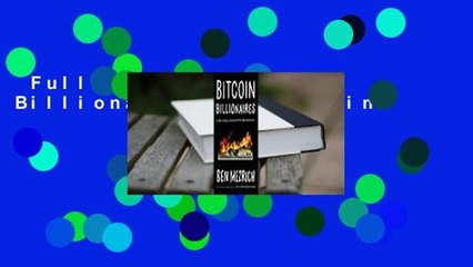 Full E-book  Bitcoin Billionaires  For Online