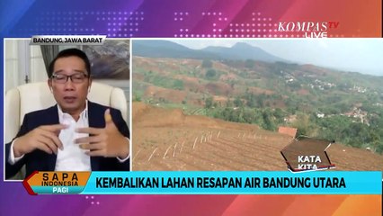 Bandung Utara Kian Kritis, Ridwan Kamil: Saya Libatkan TNI, Polri dan Kejaksaan Untuk Penertiban