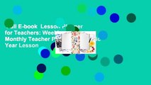 Full E-book  Lesson Planner for Teachers: Weekly and Monthly Teacher Planner Academic Year Lesson