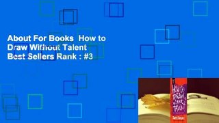 About For Books  How to Draw Without Talent  Best Sellers Rank : #3