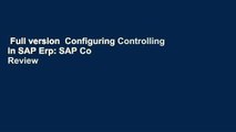 Full version  Configuring Controlling in SAP Erp: SAP Co  Review