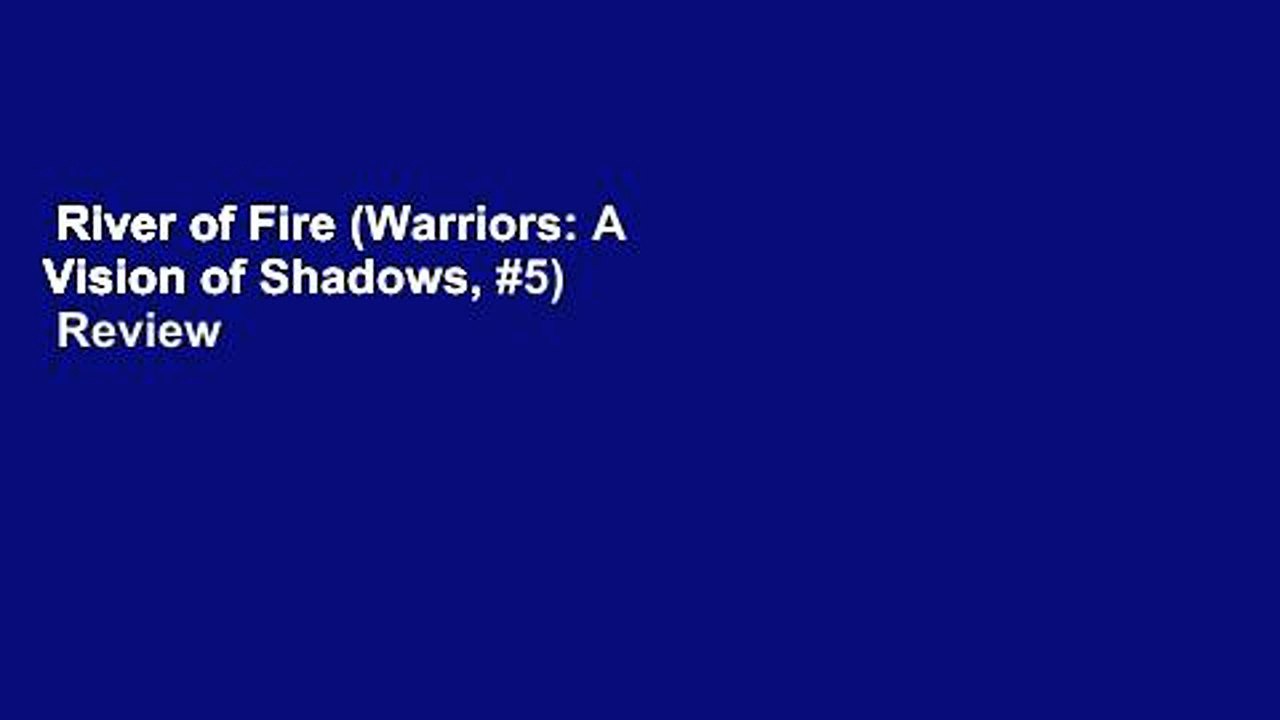 River of Fire (Warriors: A Vision of Shadows, #5)  Review