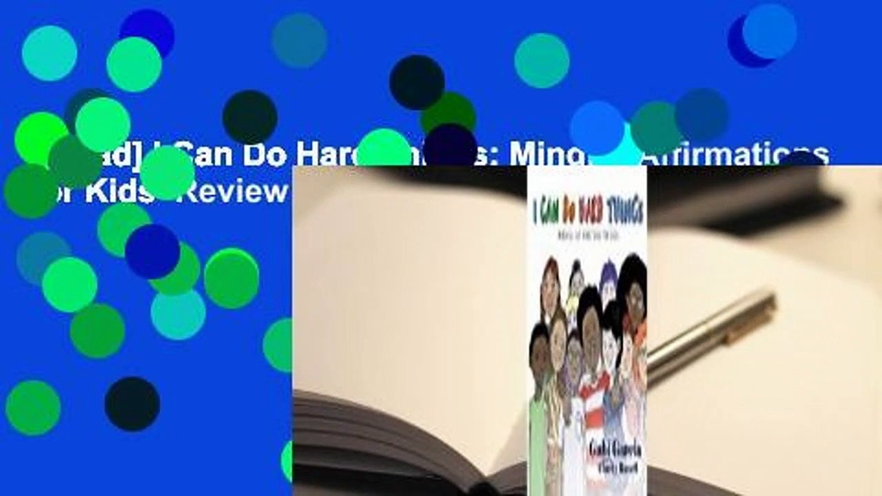 [Read] I Can Do Hard Things: Mindful Affirmations for Kids  Review