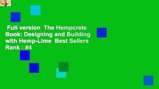 Full version  The Hempcrete Book: Designing and Building with Hemp-Lime  Best Sellers Rank : #4