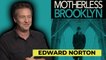 Motherless Brooklyn: Edward Norton on the challenges of writing, directing and acting on one film