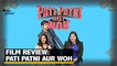 Pati Patni Aur Woh Movie Review | Rj Stutee Review Pati Patni Aur Woh | The Quint