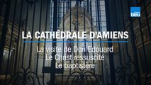 Visite de la cathédrale d'Amiens : 