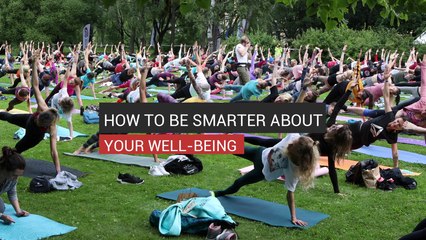 How To Be Smarter About Your Well-Being