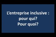 Entreprise inclusive - Témoignage chef d'entreprise - Partie 1