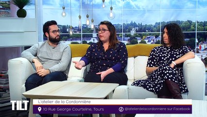 TILT - 06/12/2019 Partie 2 - L'atelier de la Cordonnière
